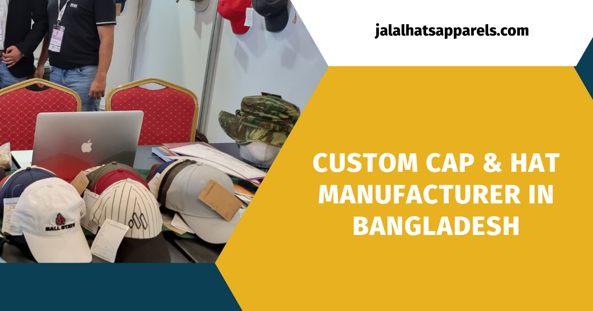 Custom Cap & Hat Manufacturer in Bangladesh